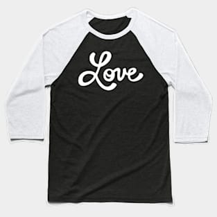 Love is Real Baseball T-Shirt